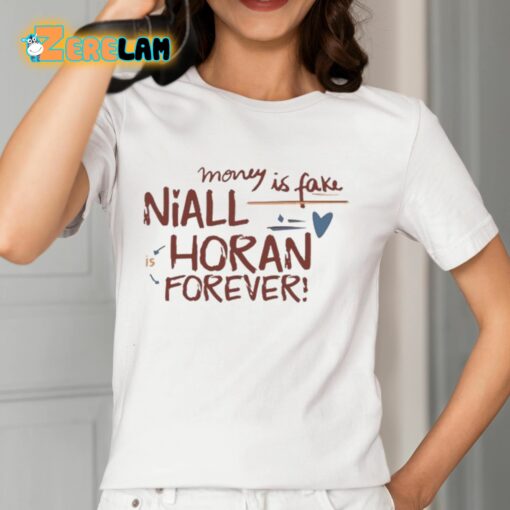 Money Is Fake Niall Horan Is Forever Shirt