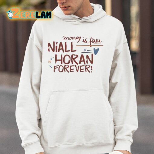 Money Is Fake Niall Horan Is Forever Shirt