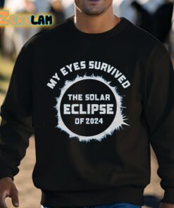 My Eyes Survived The Solar Eclipse Of 2024 Shirt 8 1