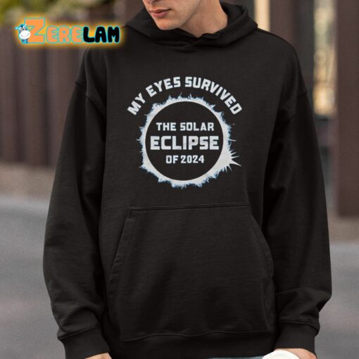 My Eyes Survived The Solar Eclipse Of 2024 Shirt