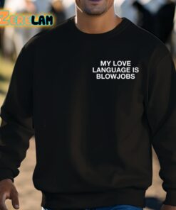 My Love Language Is Blowjobs Shirt 8 1