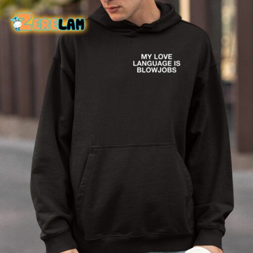 My Love Language Is Blowjobs Shirt