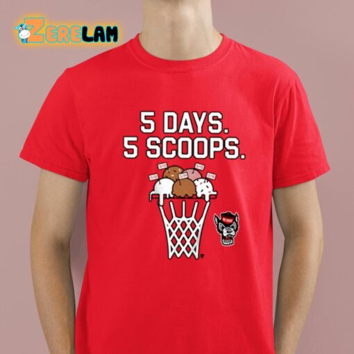 Nc State Basketball 5 Days 5 Scoops Shirt