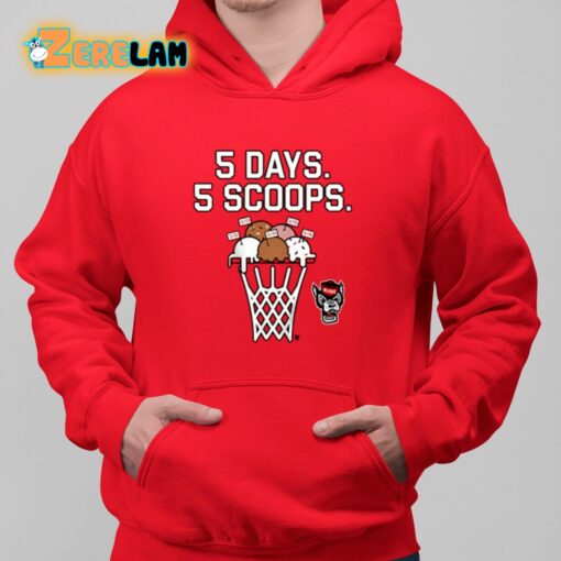 Nc State Basketball 5 Days 5 Scoops Shirt