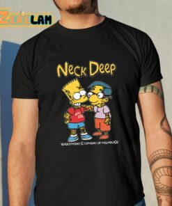 Neck Deep Simpsons Everything’s Coming Up Milhouse Shirt