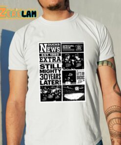 News Ducks Est 1993 Extra Still Mighty 30 Years Later Shirt