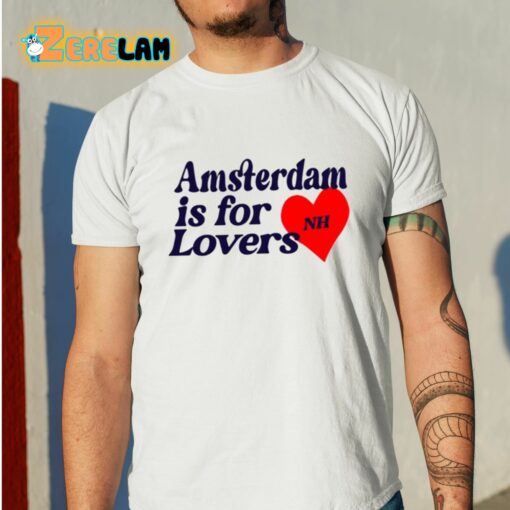 Niall Horan Amsterdam Is For Lovers Shirt