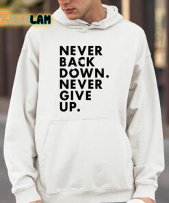 Nick Eh 30 Never Back Down Never Give Up Shirt 14 1