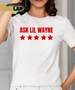Nicki Minaj Ask Lil Wayne Shirt