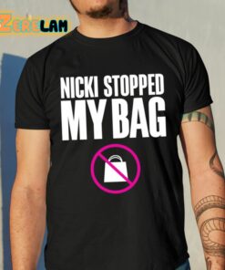 Nicki Stopped My Bag Shirt