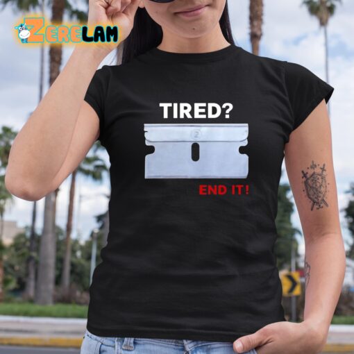 Nigga Tired End It Shirt