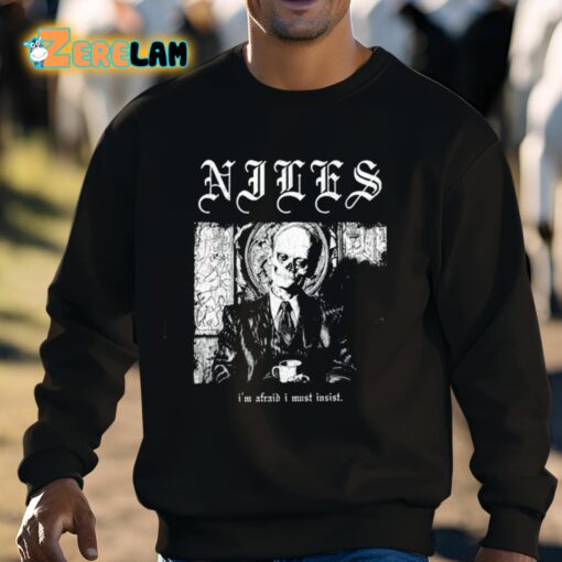 Niles I’m Afraid I Must Insist Shirt