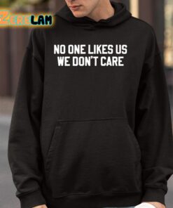 No One Likes Us We Dont Care Philly Shirt 9 1