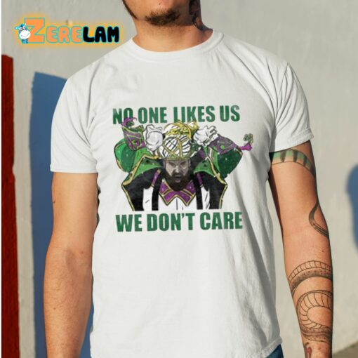 No One Likes Us We Don’t Care Shirt