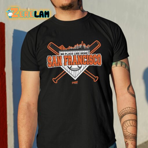 No Place Like Home San Francisco Shirt