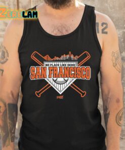 No Place Like Home San Francisco Shirt 6 1