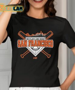 No Place Like Home San Francisco Shirt 7 1