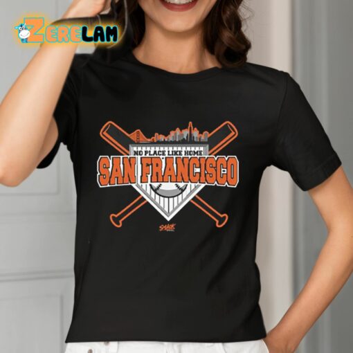 No Place Like Home San Francisco Shirt