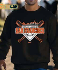 No Place Like Home San Francisco Shirt 8 1