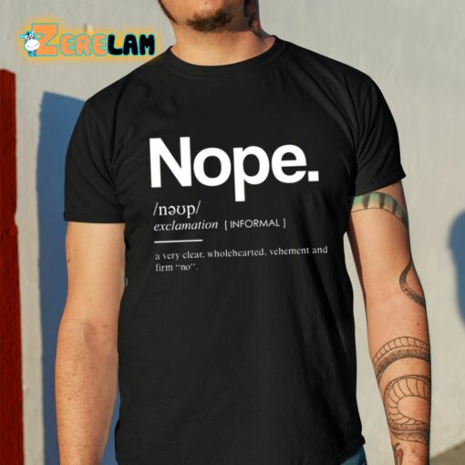 Nope Definition Exclamation Shirt