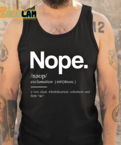 Nope Definition Exclamation Shirt 6 1