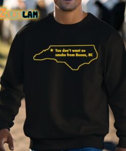 North Carolina You Dont Want To No Smoke From Boone Nc Shirt 8 1