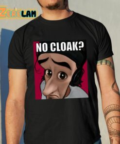 Oddly Specific No Cloak Shirt