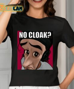 Oddly Specific No Cloak Shirt 7 1