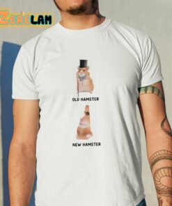 Old Hamster New Hamster Shirt