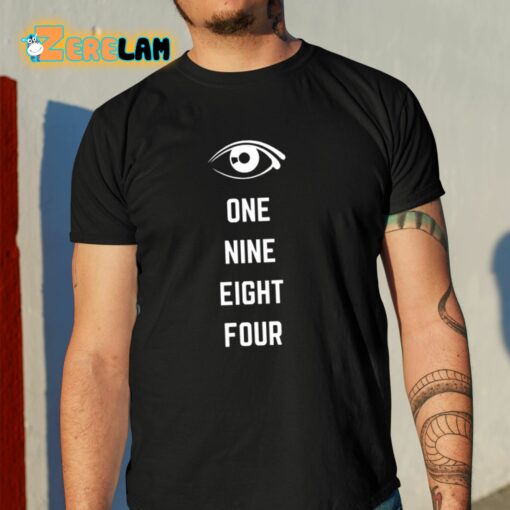 One Nine Eight Four Shirt