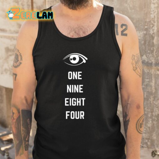 One Nine Eight Four Shirt