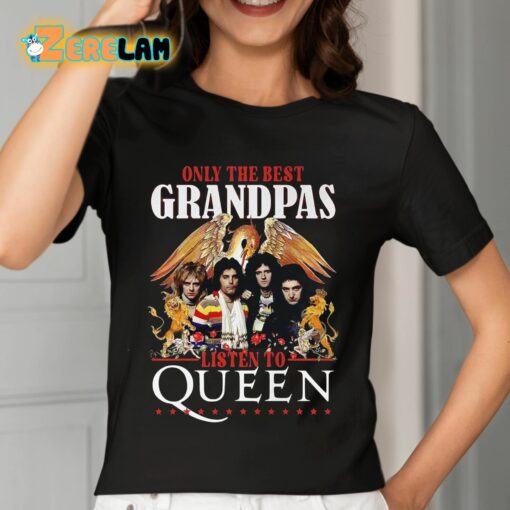 Only The Best Grandpas Listen To Queen Shirt