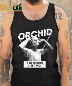Orchid Le Dsordre Cest Moi Shirt 6 1