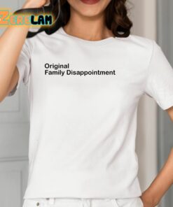 Original Family Disappointment Shirt 12 1