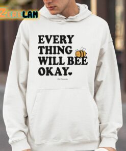 Ourseasns Everything Will Bee Okay Shirt 14 1