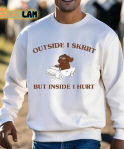 Outside I Skrrt But Inside I Hurt Shirt 13 1