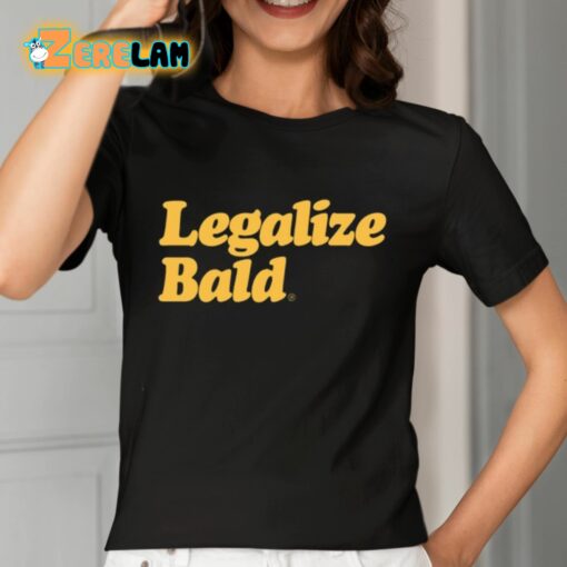 Pandershirts Legalize Bald Shirt