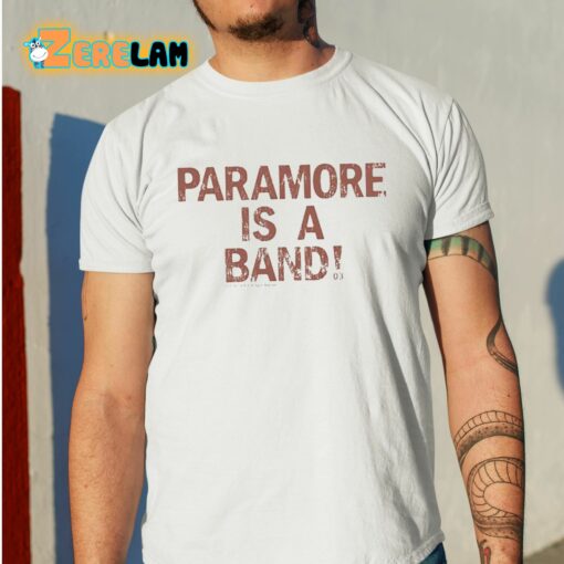 Paramore Is A Band Shirt