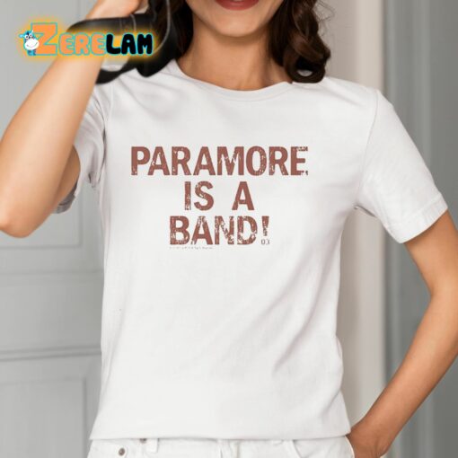 Paramore Is A Band Shirt