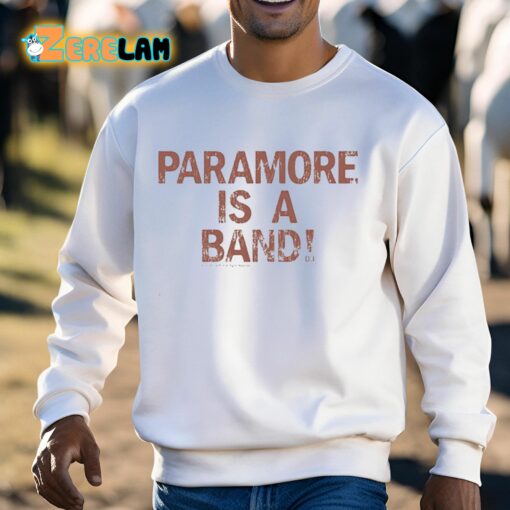 Paramore Is A Band Shirt