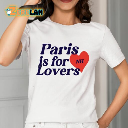 Paris Is For Lovers Shirt