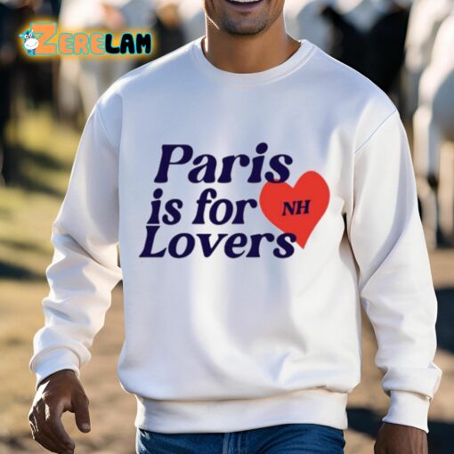 Paris Is For Lovers Shirt