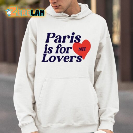 Paris Is For Lovers Shirt