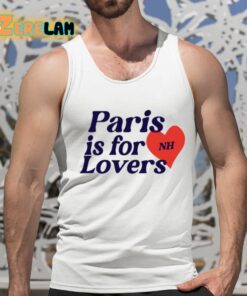 Paris Is For Lovers Shirt 15 1