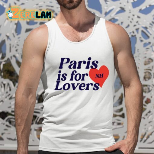 Paris Is For Lovers Shirt