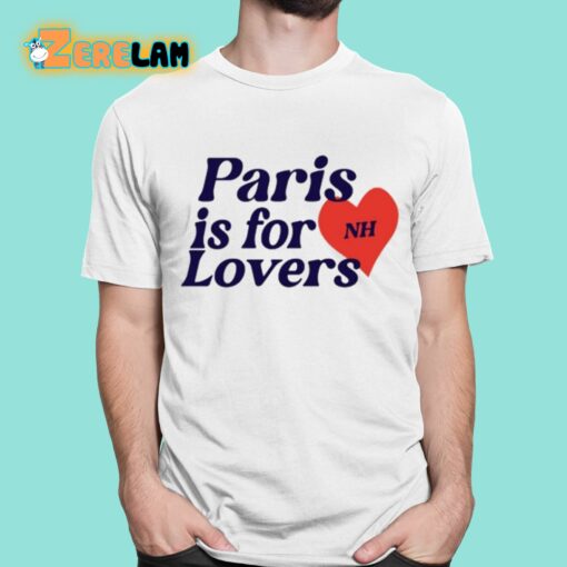 Paris Is For Lovers Shirt