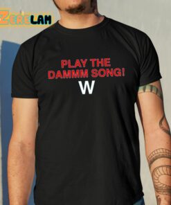 Play The Dammm Song Cubs Win Shirt 10 1