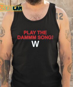 Play The Dammm Song Cubs Win Shirt 6 1