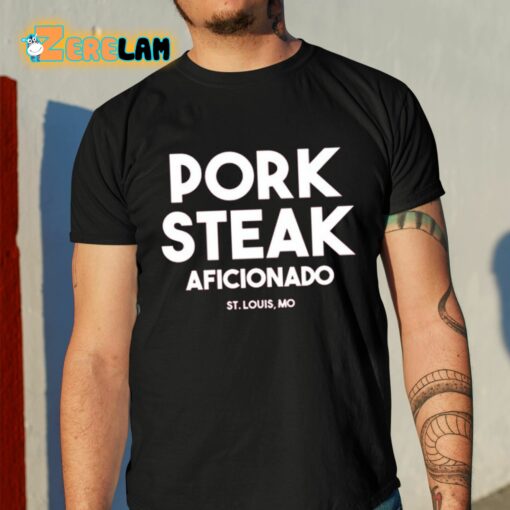 Pork Steak Aficionado Shirt