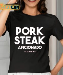Pork Steak Aficionado Shirt 7 1